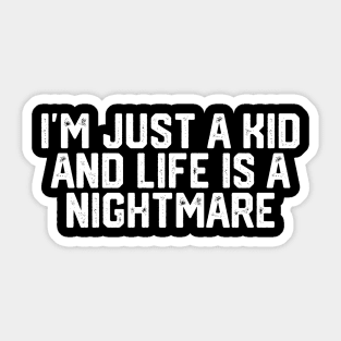 I'm Just a Kid... Sticker